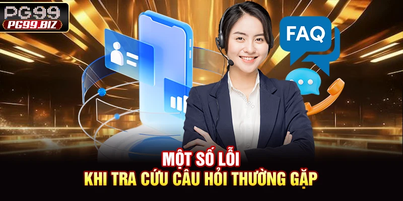 Một số lỗi khi tra cứu câu hỏi thường gặp